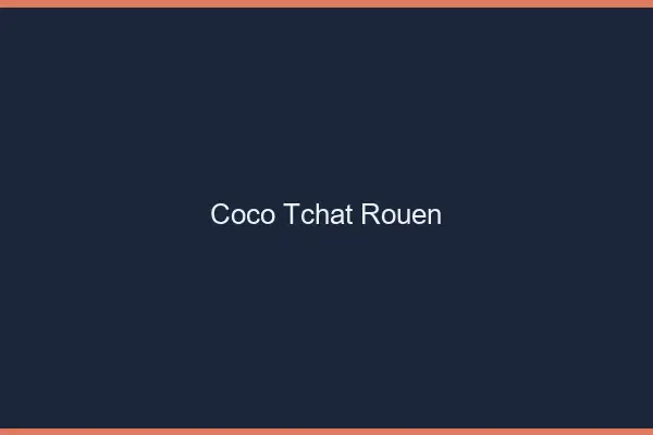 Coco Tchat Rouen