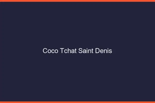 Coco Tchat Saint-Denis