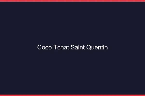 Coco Tchat Saint-Quentin