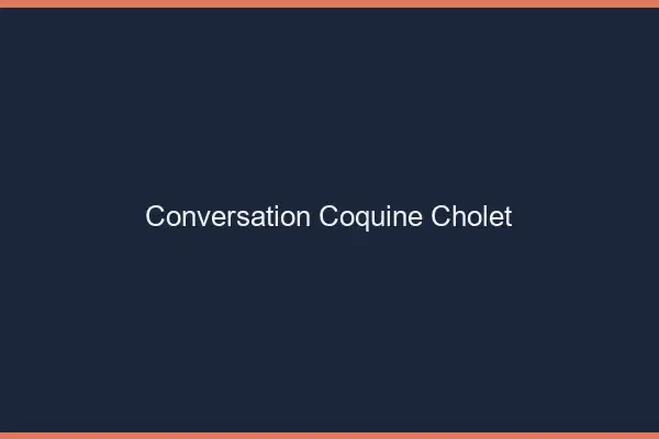 Conversation Coquine Cholet