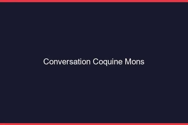 Conversation Coquine Mons
