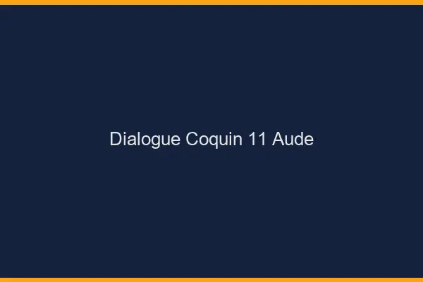 Dialogue Coquin Aude