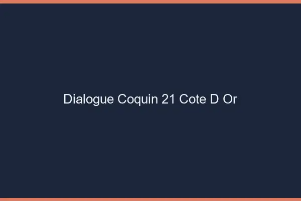 Dialogue Coquin Cote D Or