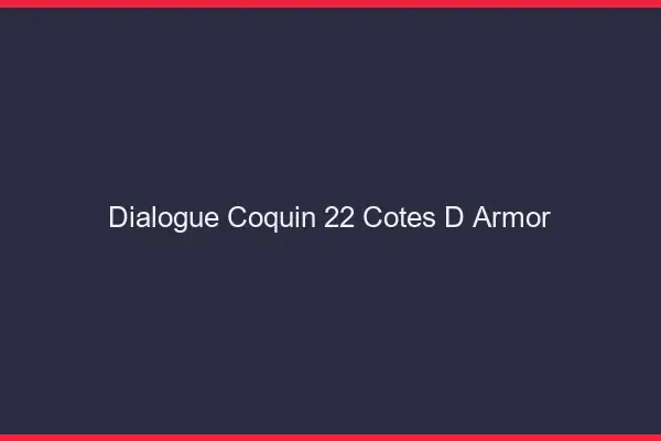 Dialogue Coquin Cotes D Armor