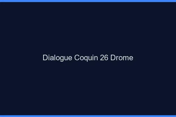 Dialogue Coquin Drome
