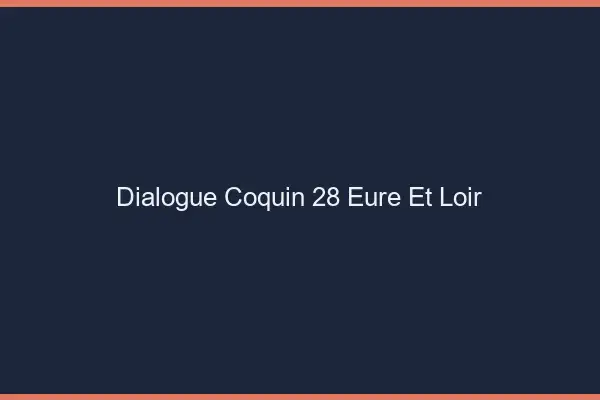 Dialogue Coquin Eure Et Loir