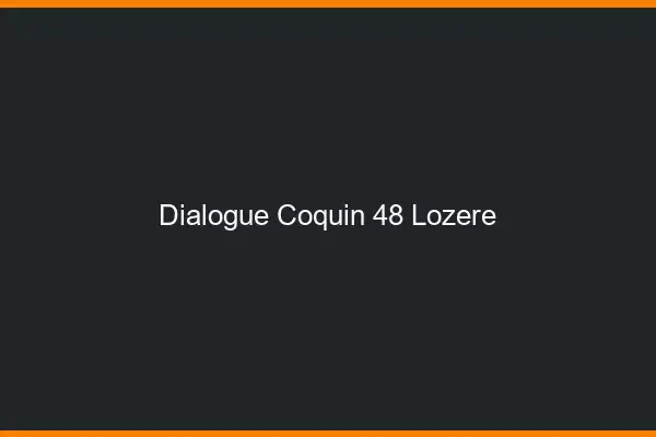 Dialogue Coquin Lozere