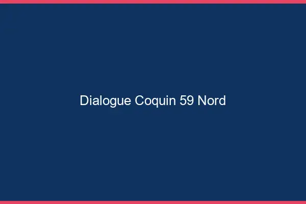 Dialogue Coquin Nord