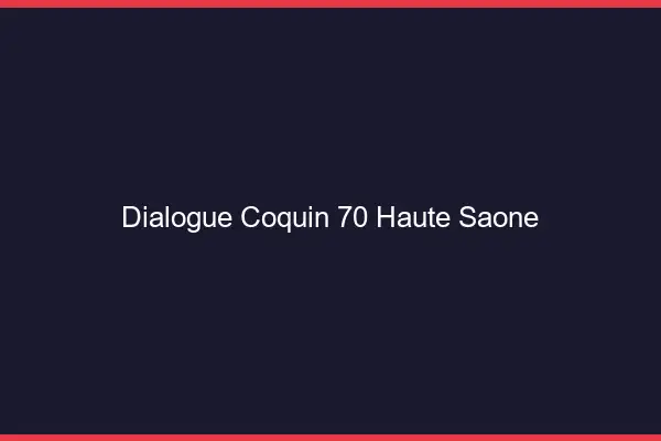 Dialogue Coquin Haute Saone