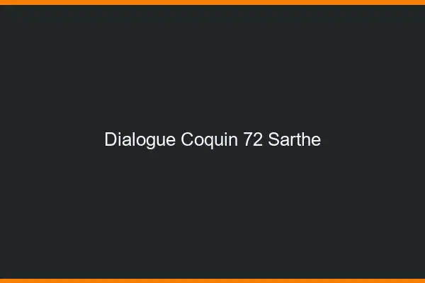 Dialogue Coquin Sarthe