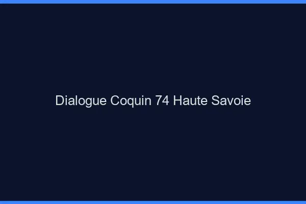 Dialogue Coquin Haute Savoie