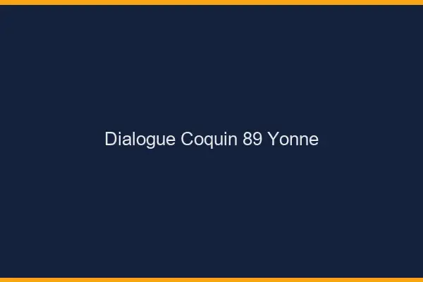Dialogue Coquin Yonne