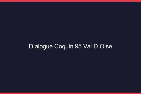 Dialogue Coquin Val D Oise