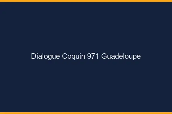 Dialogue Coquin Guadeloupe