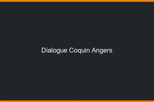 Dialogue Coquin Angers