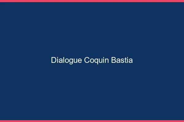 Dialogue Coquin Bastia