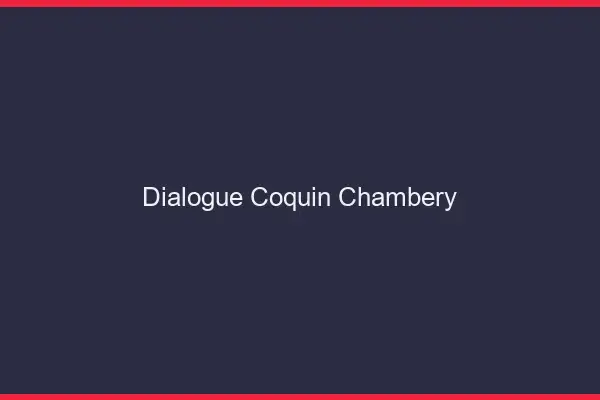 Dialogue Coquin Chambéry