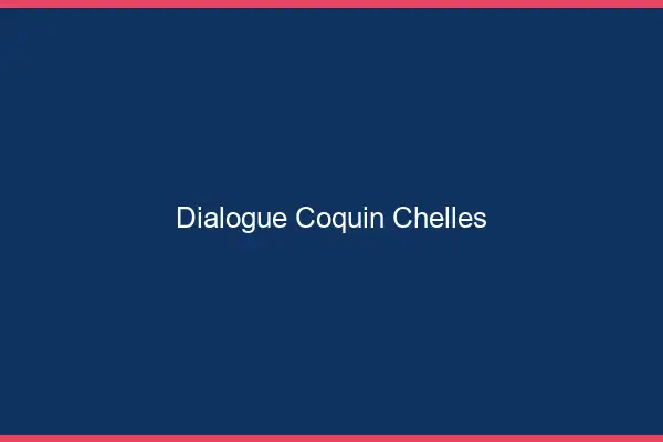 Dialogue Coquin Chelles