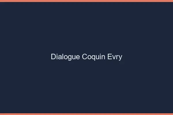 Dialogue Coquin Évry