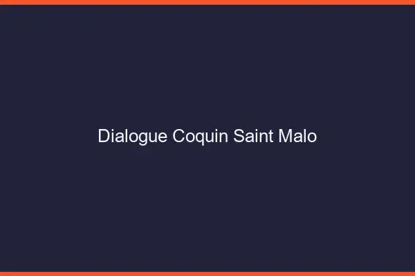 Dialogue Coquin Saint-Malo
