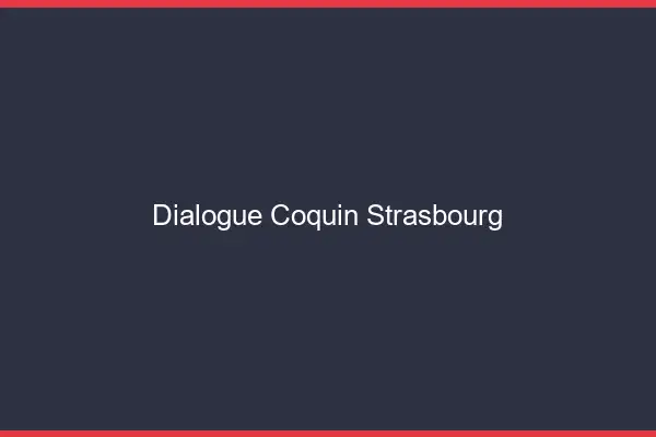 Dialogue Coquin Strasbourg