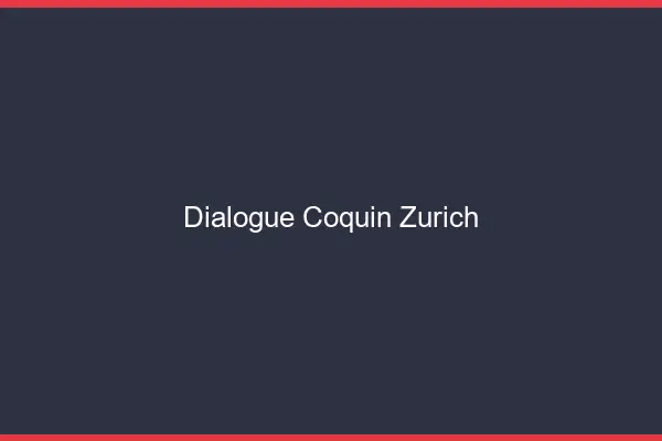 Dialogue Coquin Zurich