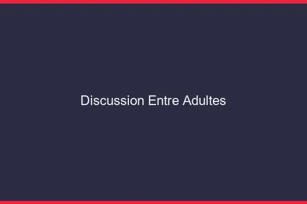 Discussion Entre Adultes
