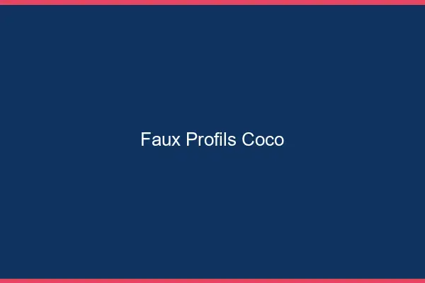 Faux Profils Coco