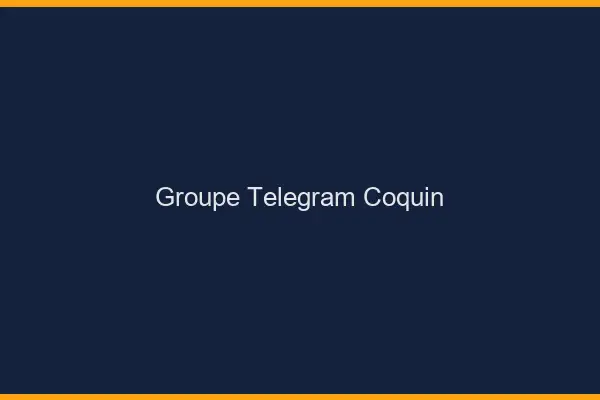 Groupe Telegram Coquin