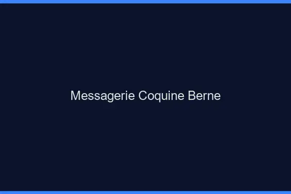 Messagerie Coquine Berne