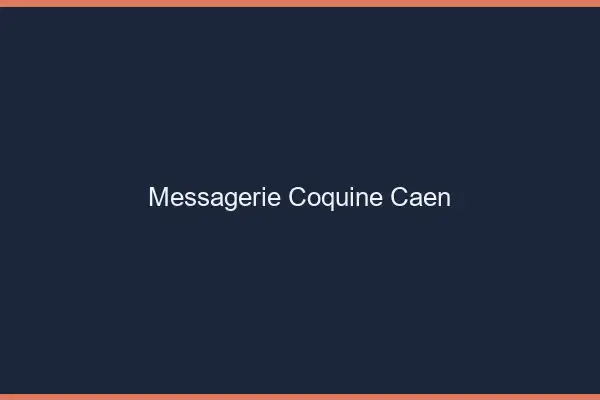 Messagerie Coquine Caen