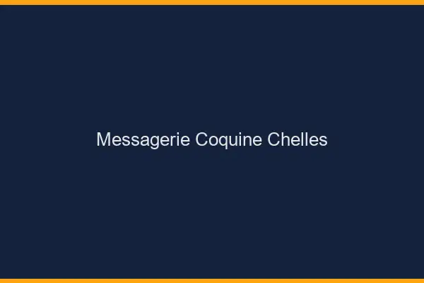 Messagerie Coquine Chelles