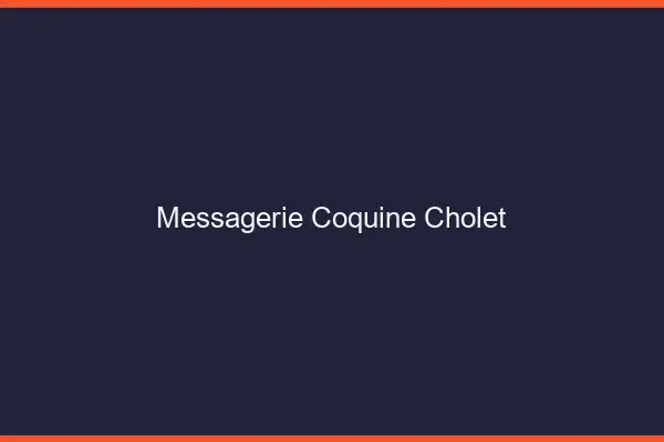 Messagerie Coquine Cholet