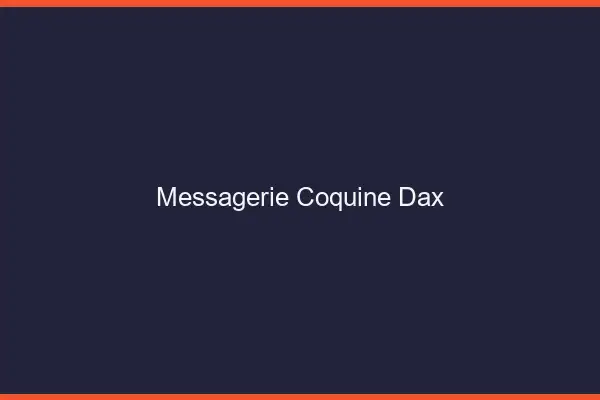 Messagerie Coquine Dax