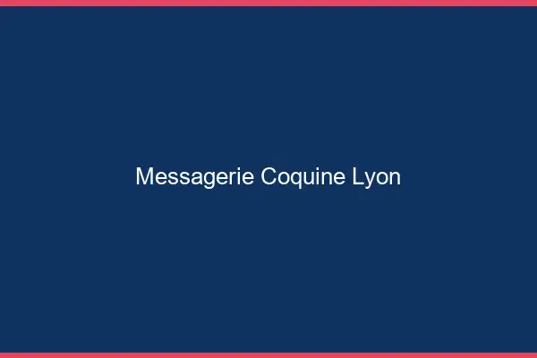 Messagerie Coquine Lyon
