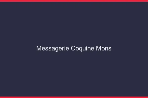 Messagerie Coquine Mons