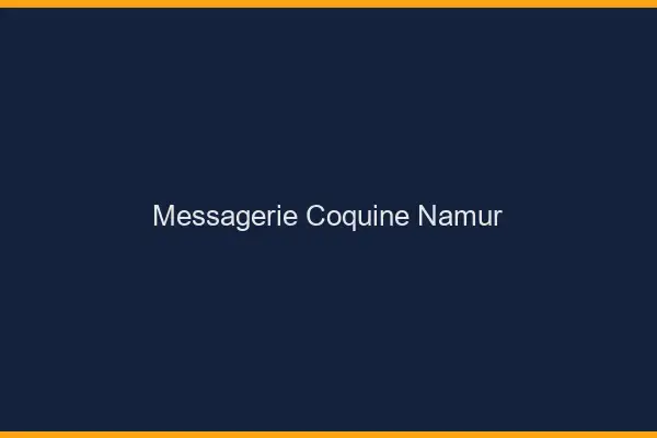 Messagerie Coquine Namur