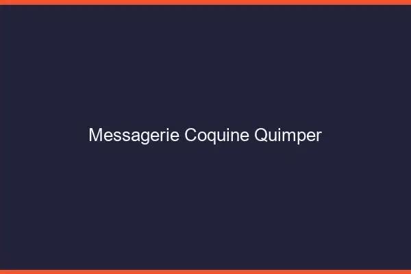 Messagerie Coquine Quimper