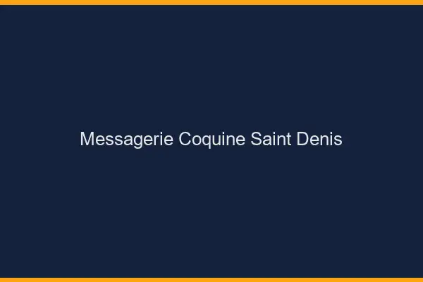 Messagerie Coquine Saint-Denis