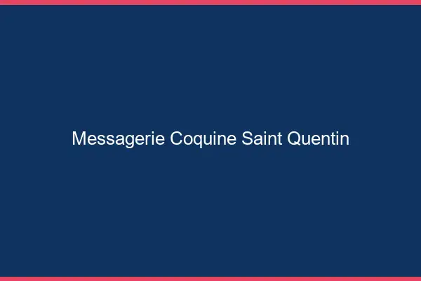 Messagerie Coquine Saint-Quentin