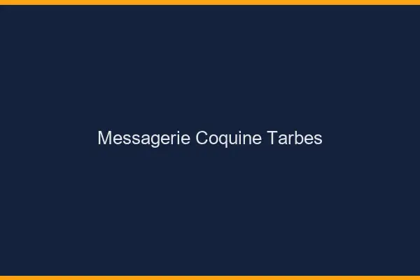 Messagerie Coquine Tarbes