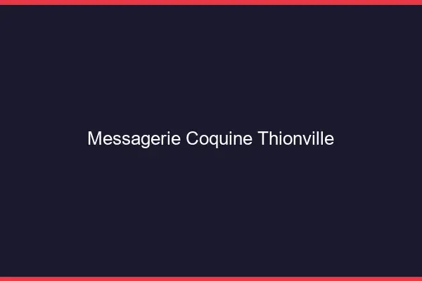 Messagerie Coquine Thionville