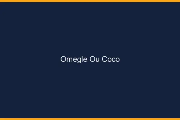 Omegle ou Coco
