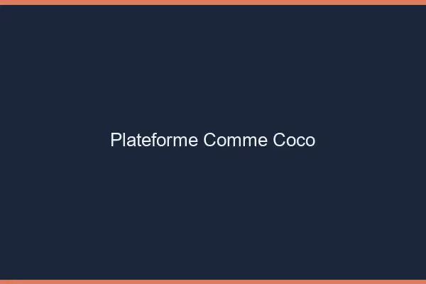 Plateforme Comme Coco