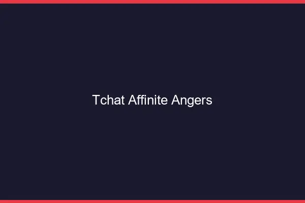 Tchat Affinité Angers