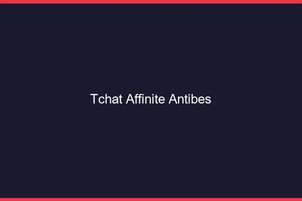 Tchat Affinité Antibes