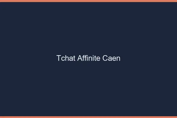 Tchat Affinité Caen