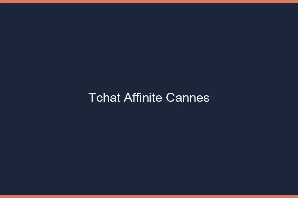 Tchat Affinité Cannes