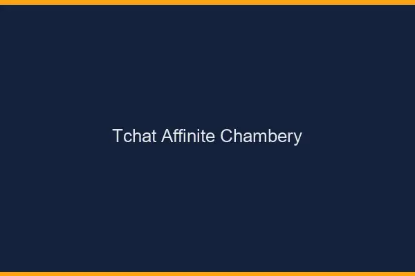 Tchat Affinité Chambéry