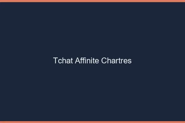 Tchat Affinité Chartres
